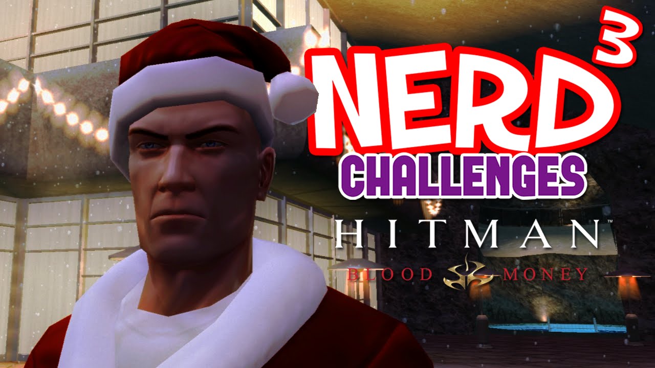 Nerd³ Challenges... Hitman: Blood Money - Party Crasher