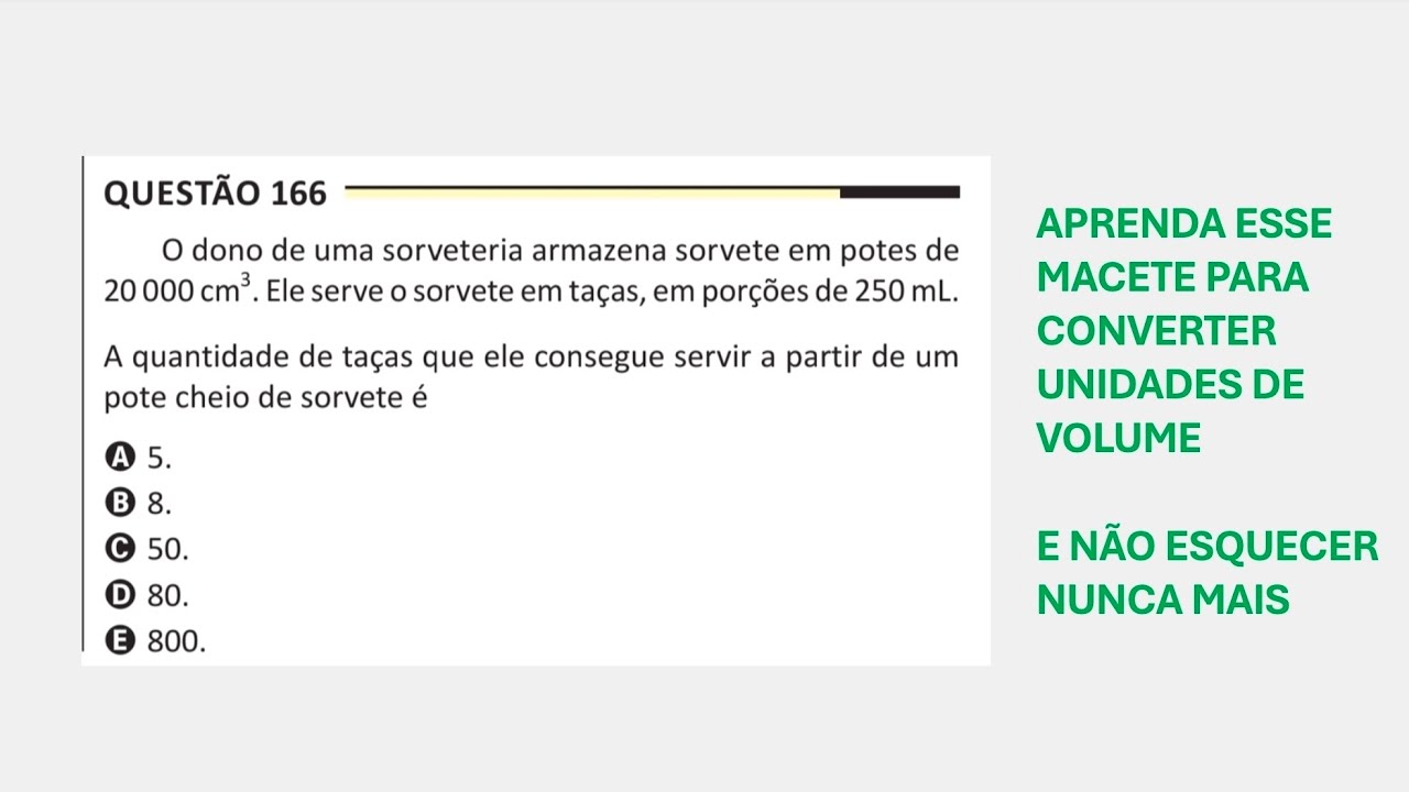 ENEM 2025 - Matemática - Questão 166 (Caderno Amarelo) O dono de uma sorveteria armazena sorvete em