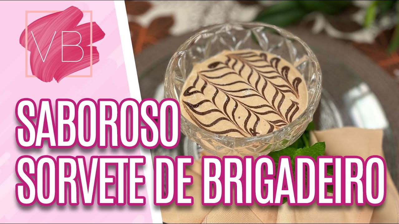Saboroso SORVETE DE BRIGADEIRO - Você Bonita (18/01/2024)