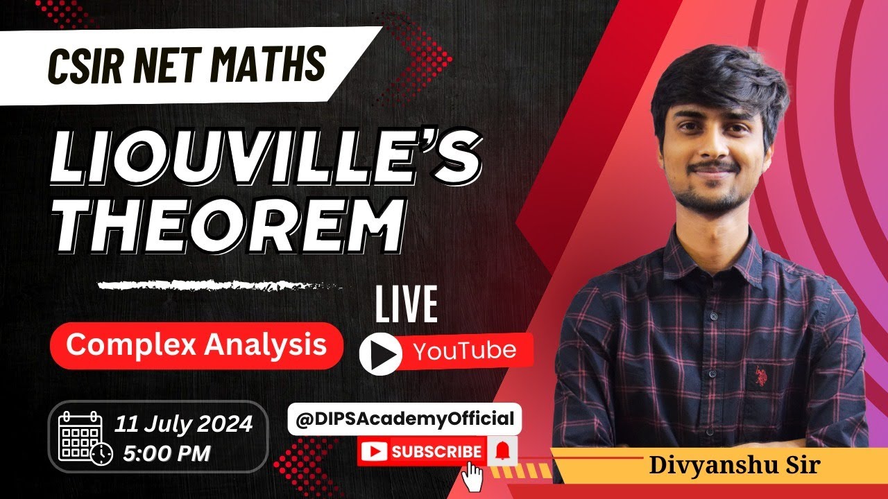 Liouville's Theorem: Learn Complex Analysis with Divyanshu Sir Live | CSIR NET Mathematics