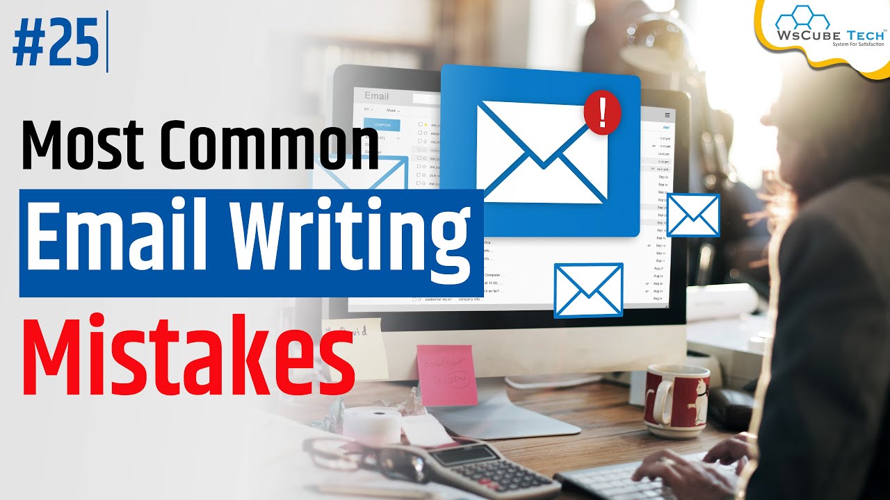 Email Writing Errors: 10 Common Email Writing Mistakes | Improve Your Email Errors
