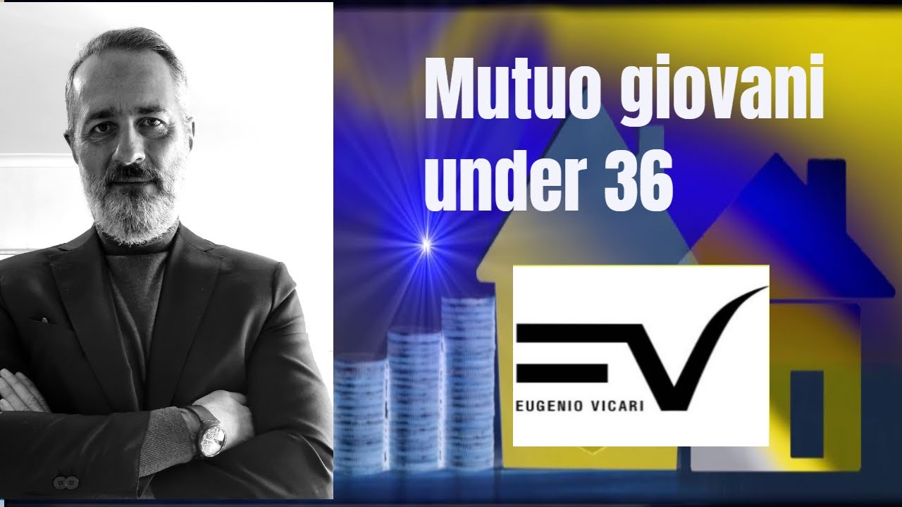 Mutuo giovani under 36. Come funziona.
