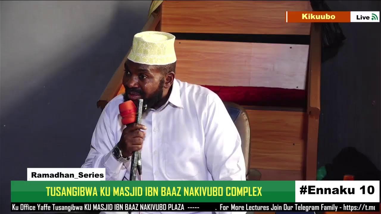 Obulungi / Obukulu  Bw'ennaku 10 Zino Ezisembayo     -  Shaykh Abdulrahman Mukisa حفظه الله