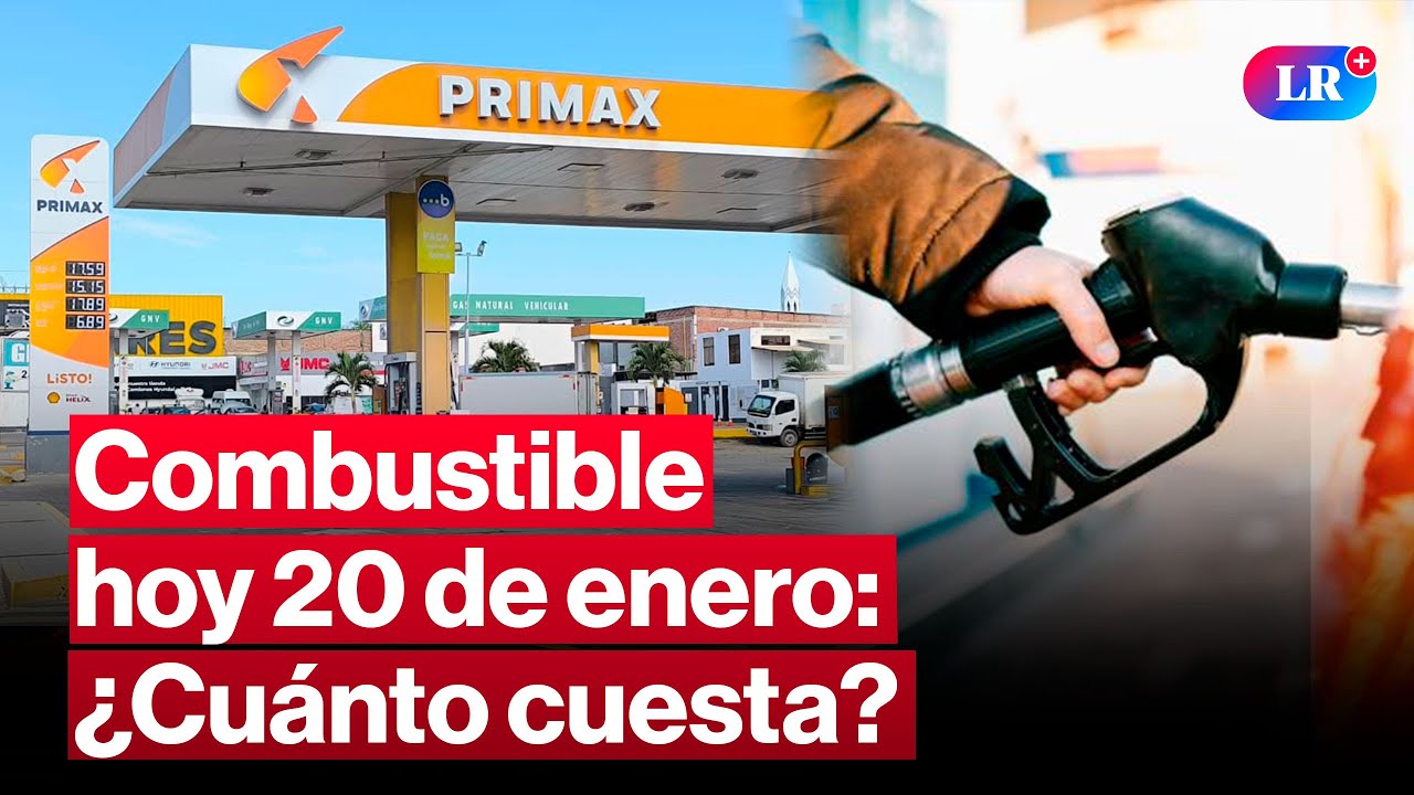 🔴¿CUÁNTO CUESTA? Precios de COMBUSTIBLES: gasolina, GLP y diésel HOY 20 de enero Perú | #EnVivoLR
