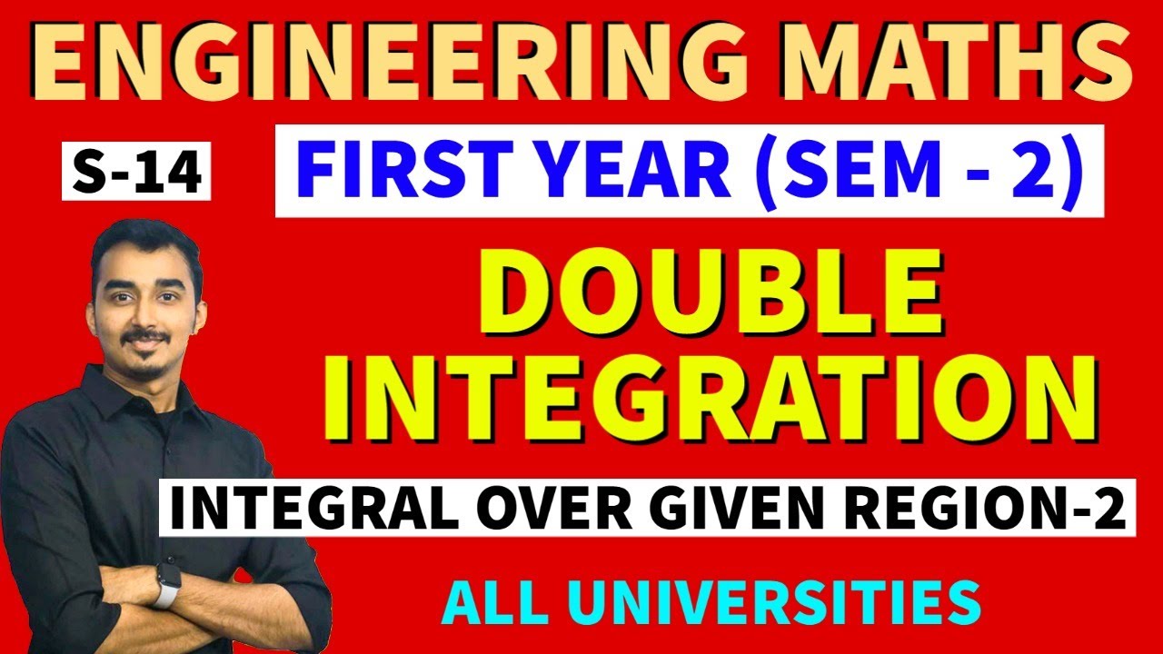 DOUBLE INTEGRATION | CHANGE THE ORDER OF INTEGRATION | S-14 | ENGINEERING FIRST YEAR | SEM-2