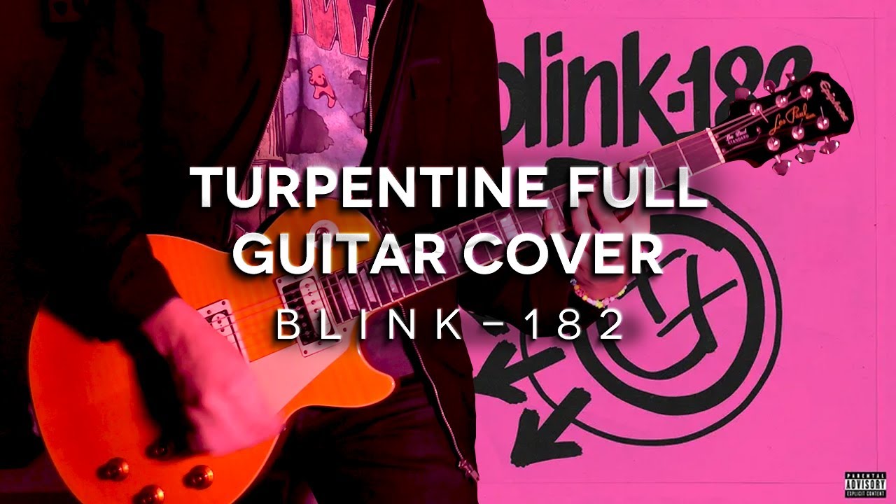 blink-182 - Turpentine Full Guitar Cover (TABS IN DESCRIPTION)
