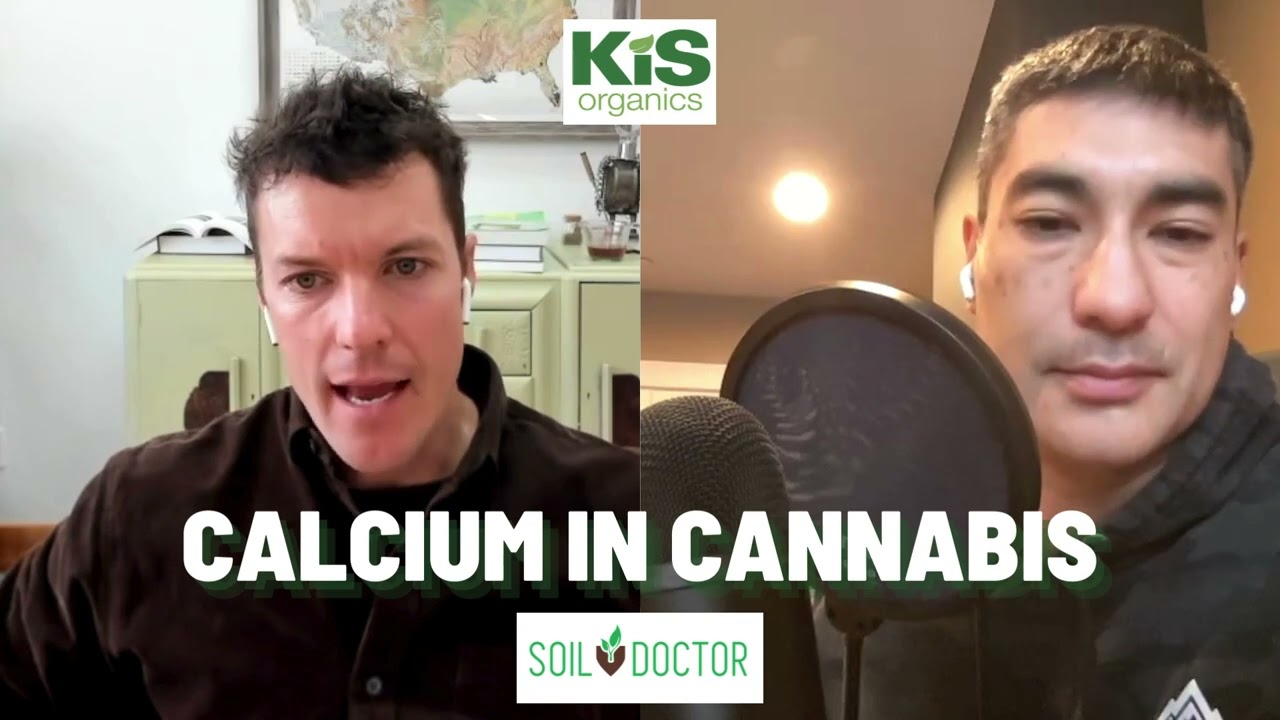 The Importance of Calcium in Cannabis with Bryant Mason (Soil Doctor)