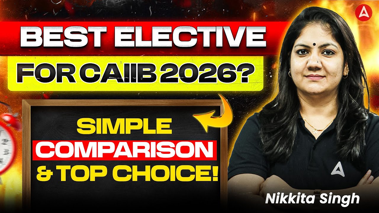 Best Elective for CAIIB? | Simple Comparison & Expert Advice | CAIIB 2026 Elective | Nikkita Singh