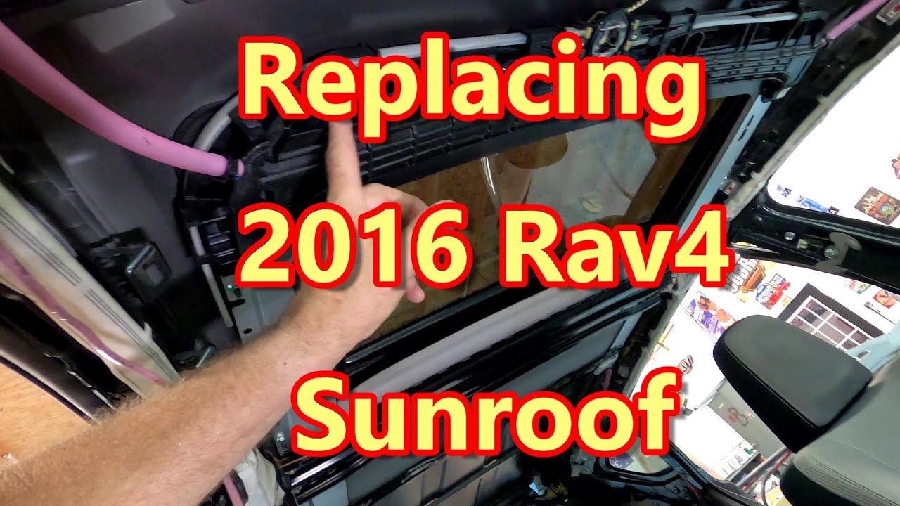 Replacing 2016 Rav4 Sunroof
