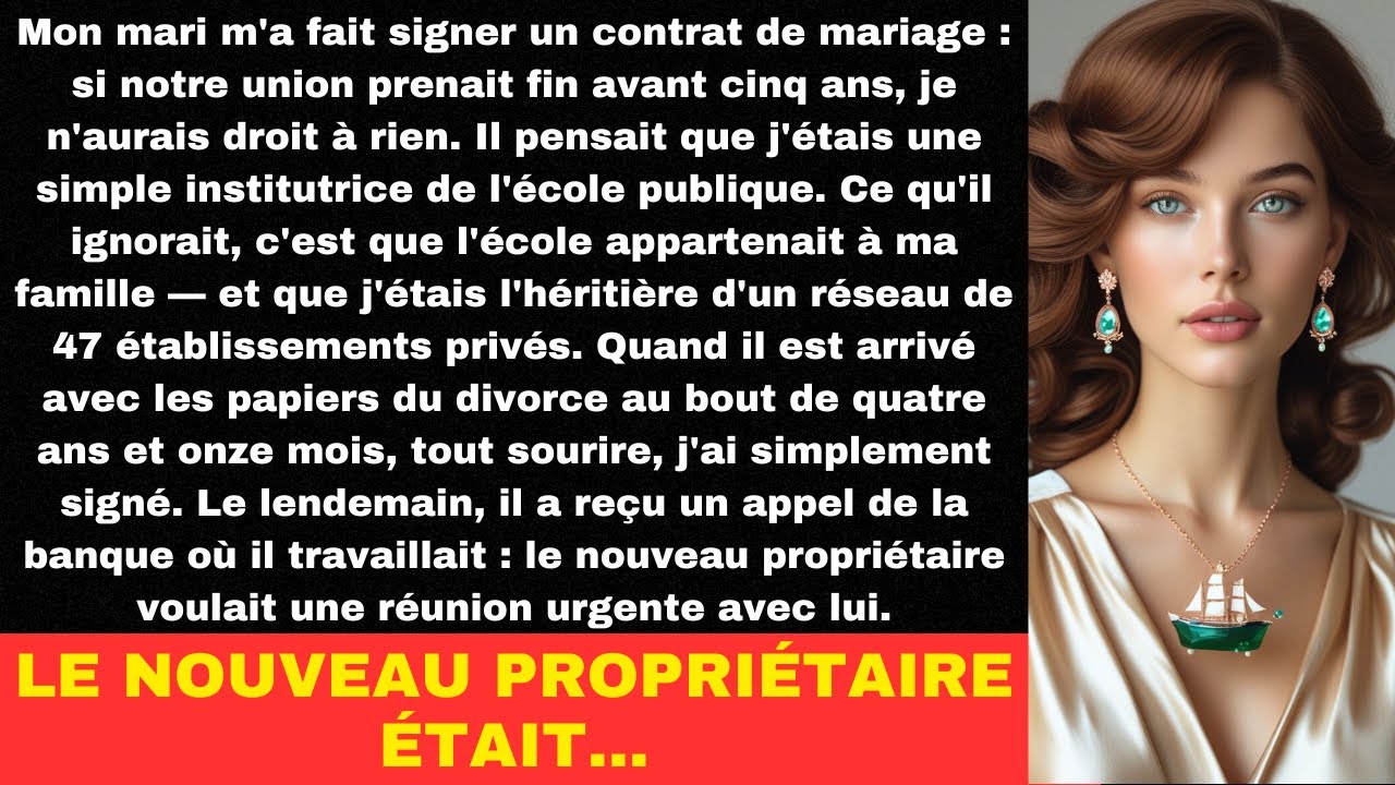 Mon mari m'a fait signer un contrat de mariage : si notre union prenait fin avant cinq ans, je...