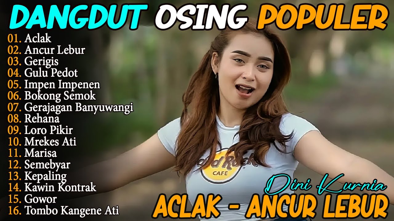 ACLAK, ANCUR LEBUR, GERIGIS - DINI KURNIA - FULL ALBUM LAGU OSING BANYUWANGI VIRAL ON TRENDING