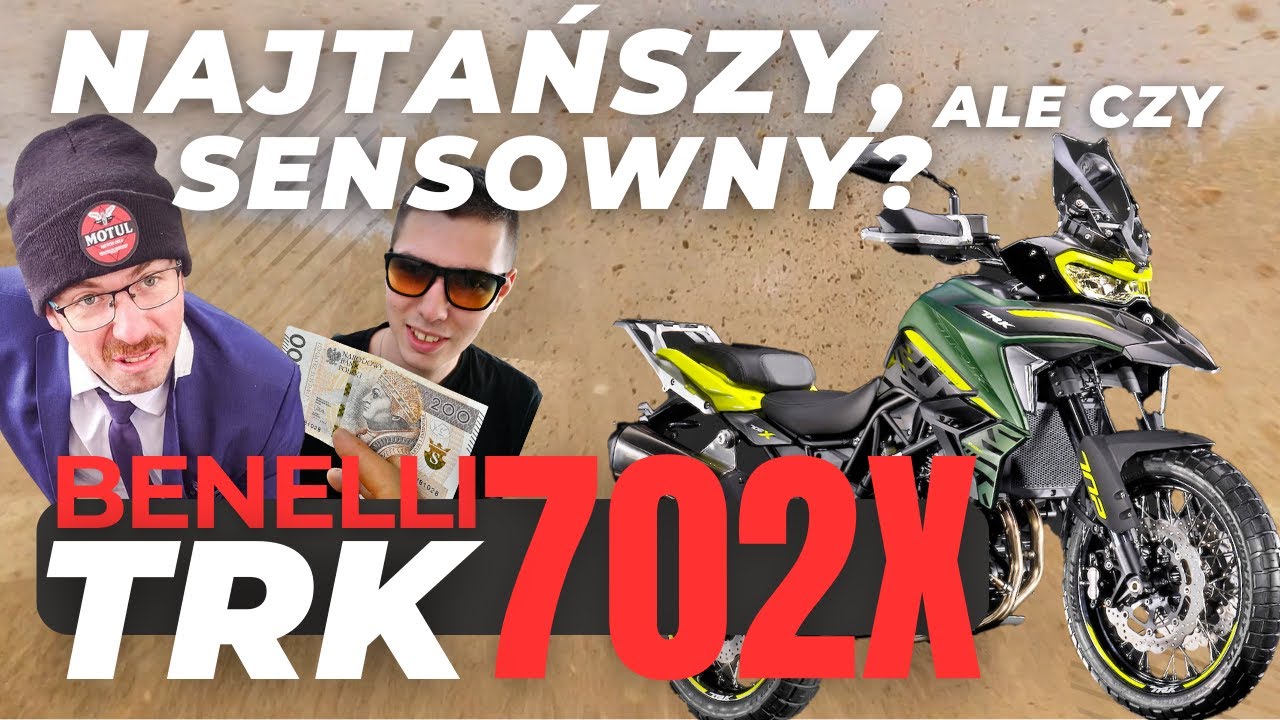 Najtańszy sensowny turystyk? Benelli TRK 702 i 702X.Nie powiedzą Wam tego inni