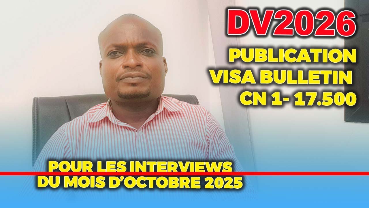 DV2026 : PREMIER VISA BULLETIN OCTOBRE AVEC LES CHIFFRES PLUS ELEVES 17500 CN