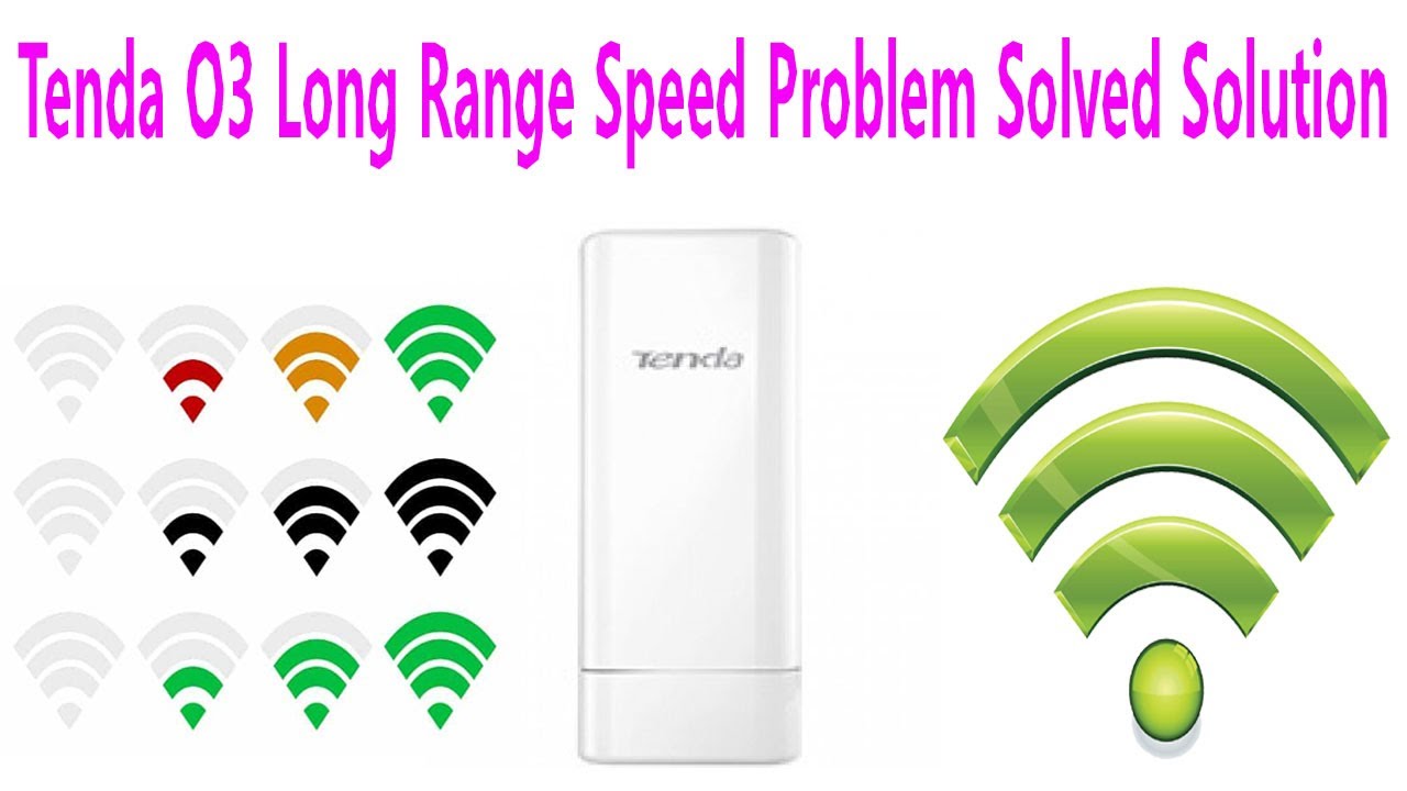 Tenda O3 Long Range Speed Problem Solved Solution