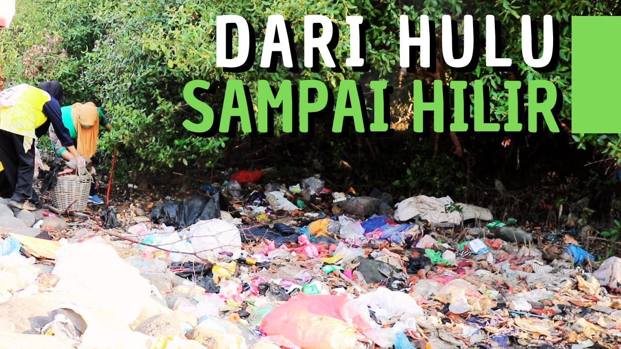 Dari Hulu sampai Hilir Sama Saja, Sama-sama Nyampah