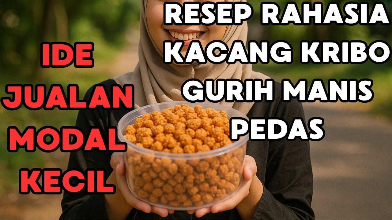 RESEP RAHASIA KACANG KRIBO KACANG DISKO GURIH MANIS PEDAS IDE JUALAN MODAL KECIL