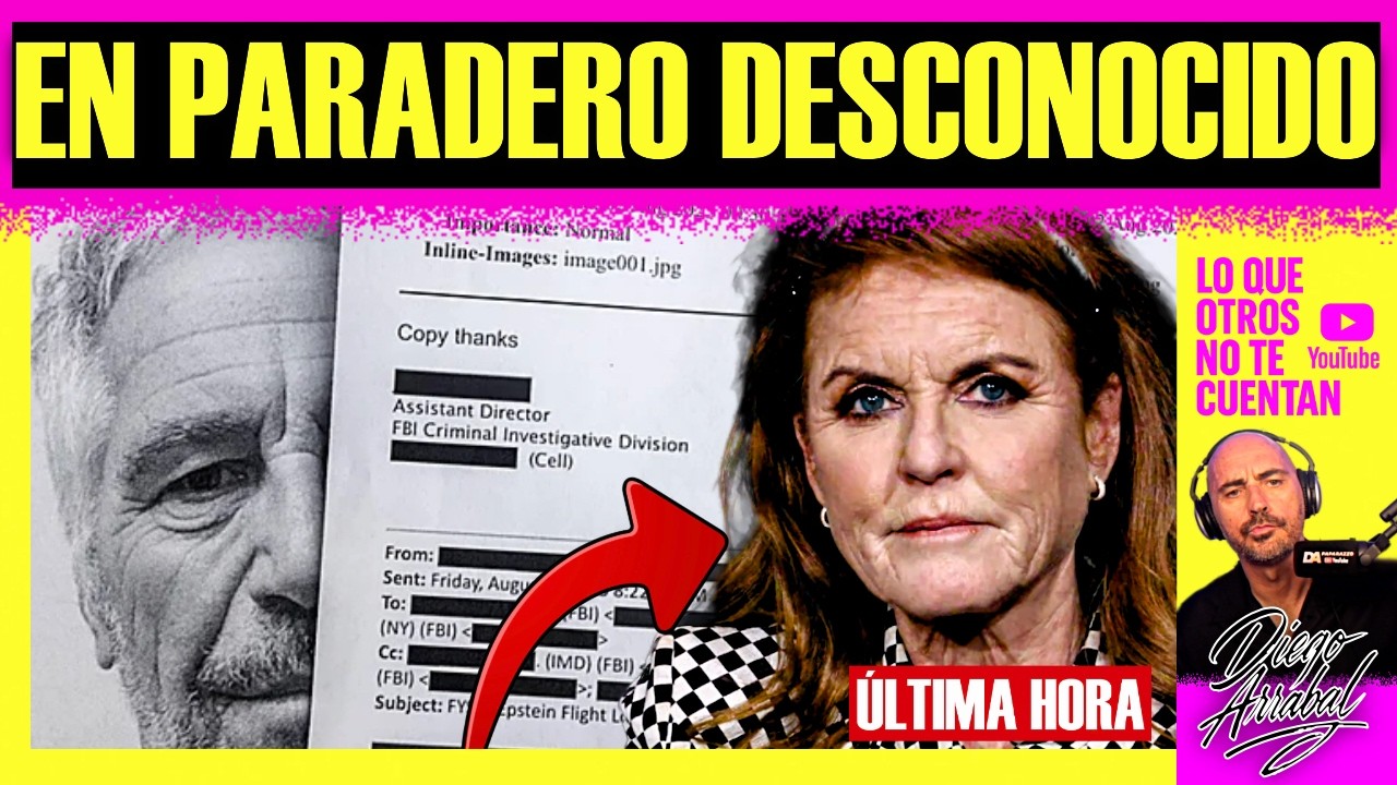 🔴 ¡ÚLTIMA HORA! DESAPARECE Sara Ferguson: Pánico en el Reino Unido por el CASO EPSTEIN 🚨