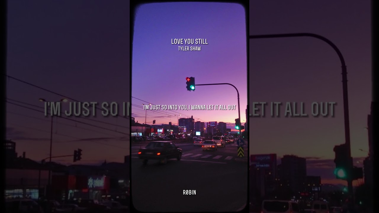 [Lyrics] Love You Still  - Tyler Shaw