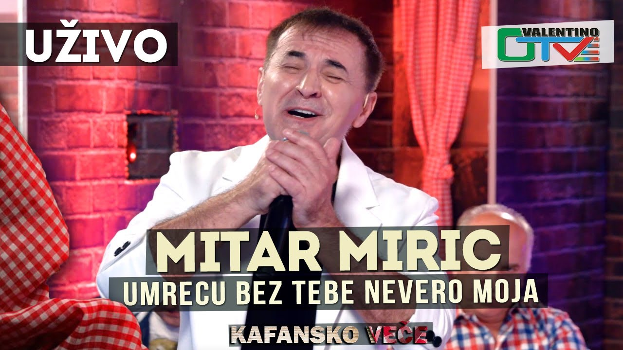 MITAR MIRIC - UMRECU BEZ TEBE NEVERO MOJA | 2021 | UZIVO | OTV VALENTINO