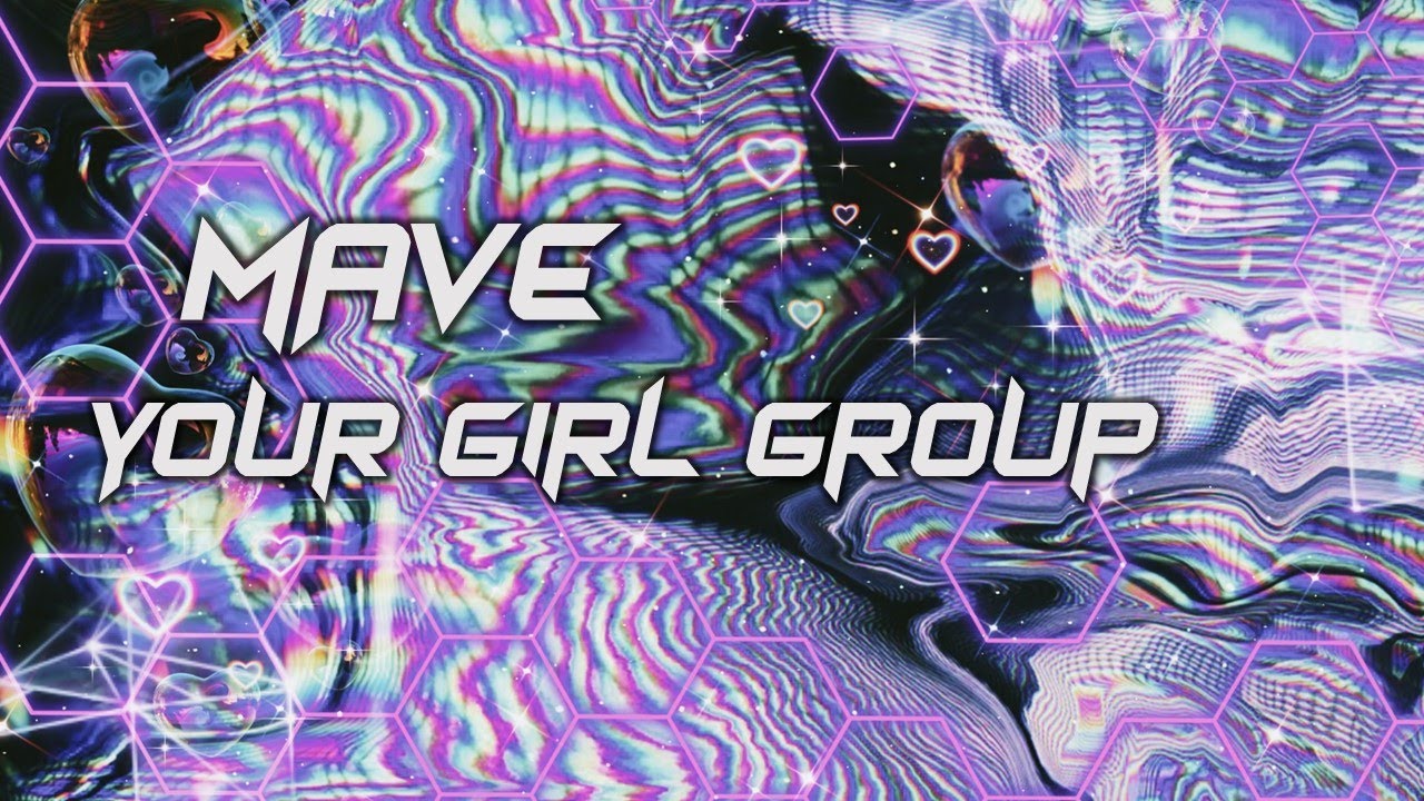 YOUR GIRL GROUP | PANDORA | original by MAVE: (메이브) | 4 members