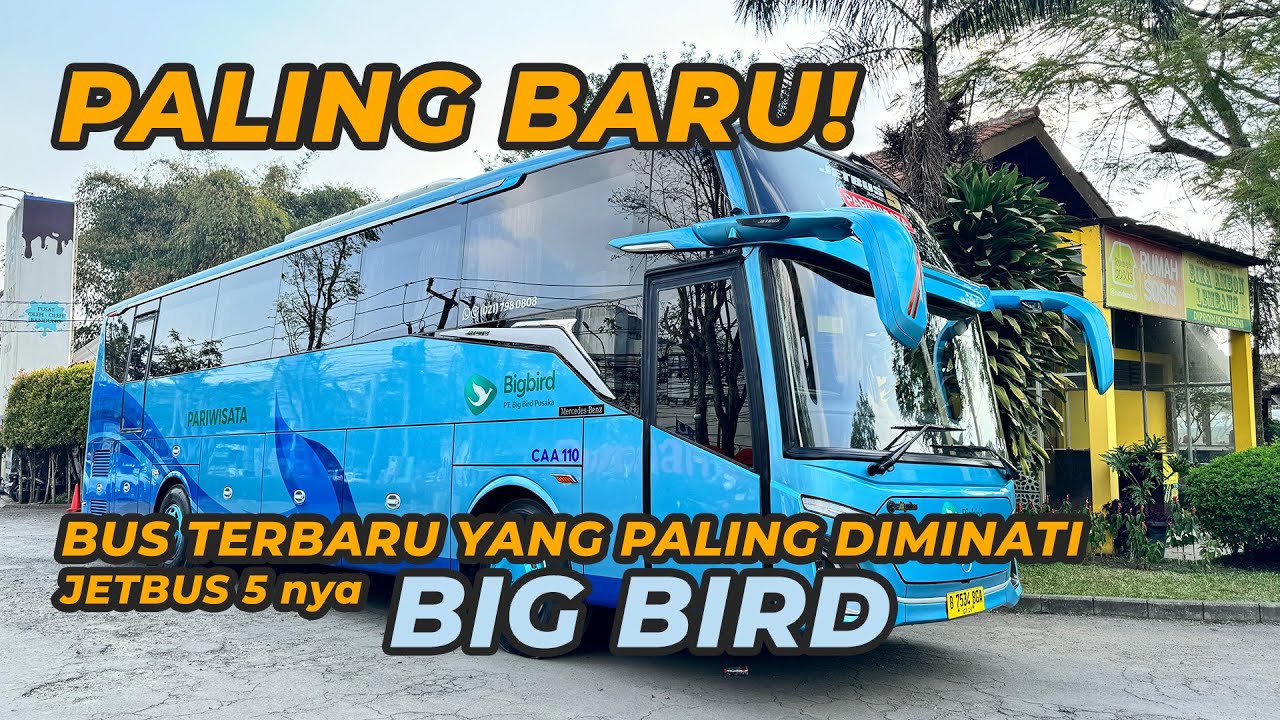 PALING BARU!! BUS PARIWISATA JETBUS 5 BIG BIRD - FOOTAGE 2024