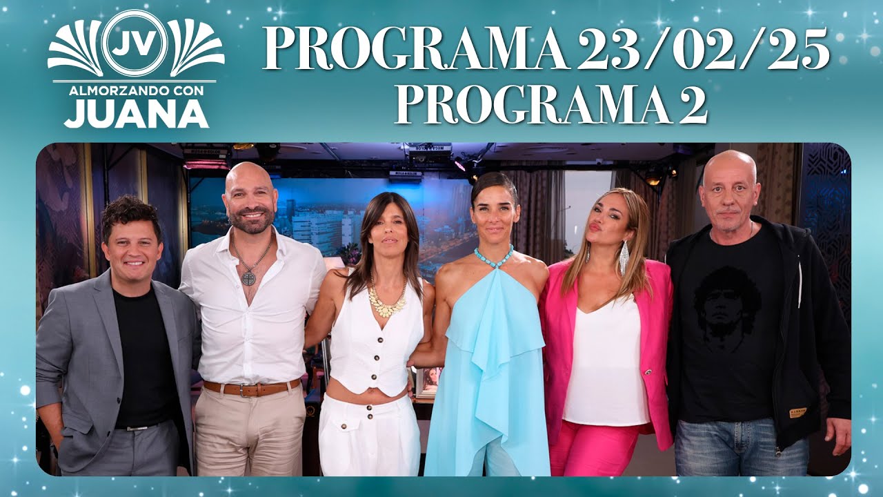 ALMORZANDO CON JUANA - Especial desde Mar del Plata - Programa 23/02/25 - PROGRAMA 2 -TEMPORADA 2025