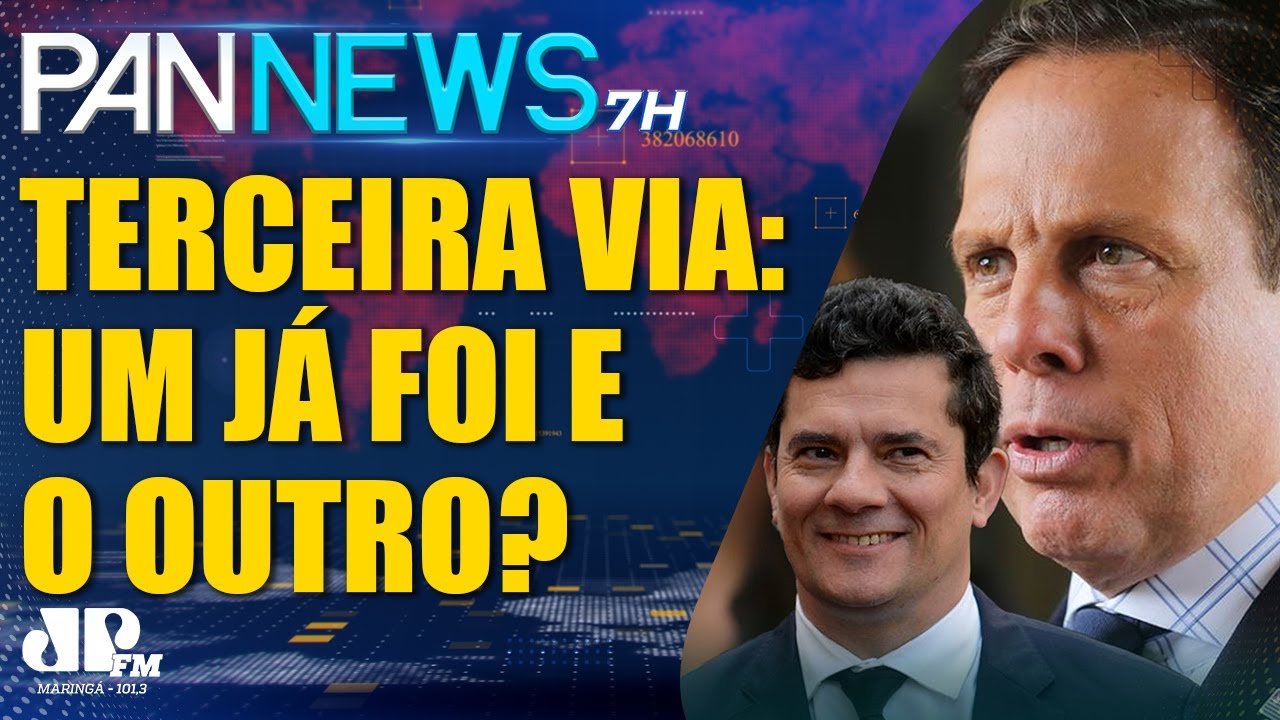 Pan News 7h |01/04| Sergio Moro desiste da pr&eacute;-candidatura &agrave; presid&ecirc;ncia e Doria teria blefado