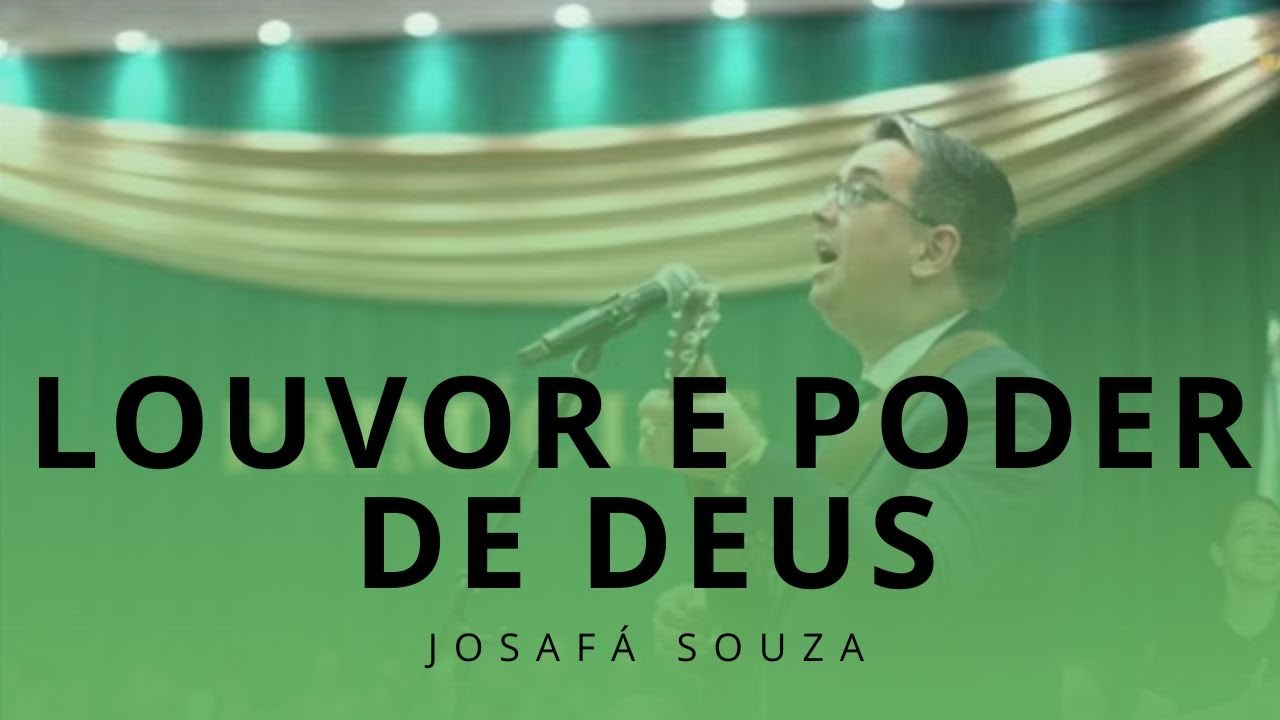 Josafá Souza - Louvor e Poder de Deus