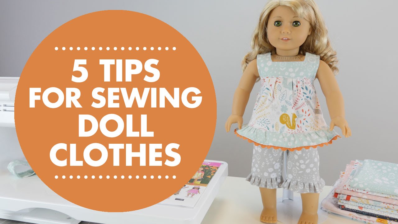 5 Tips for Sewing Doll Clothes