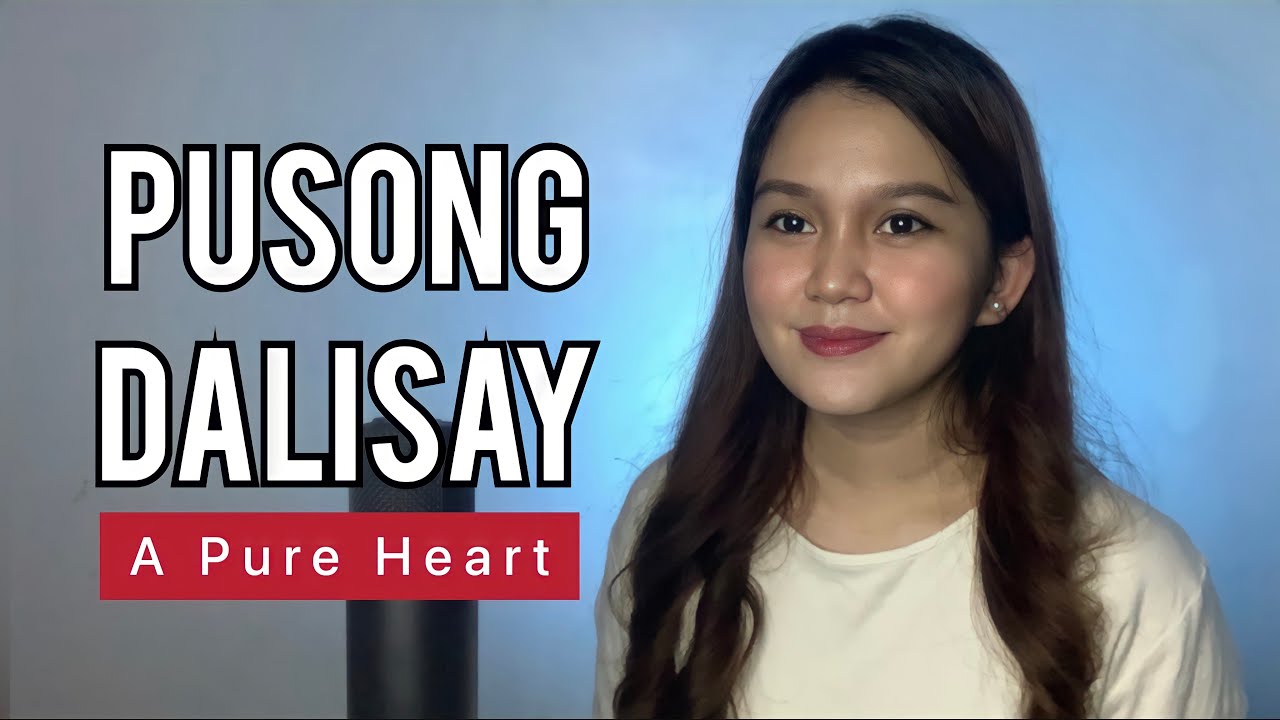 PUSONG DALISAY (A Pure Heart) // Vanessa Dulay
