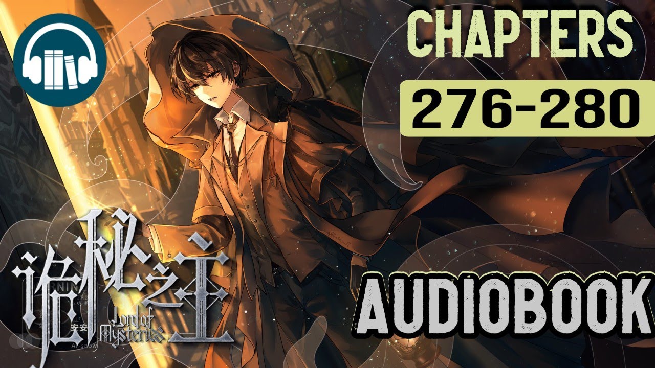 Lord of the Mysteries Audiobook | Chapters (276-280)