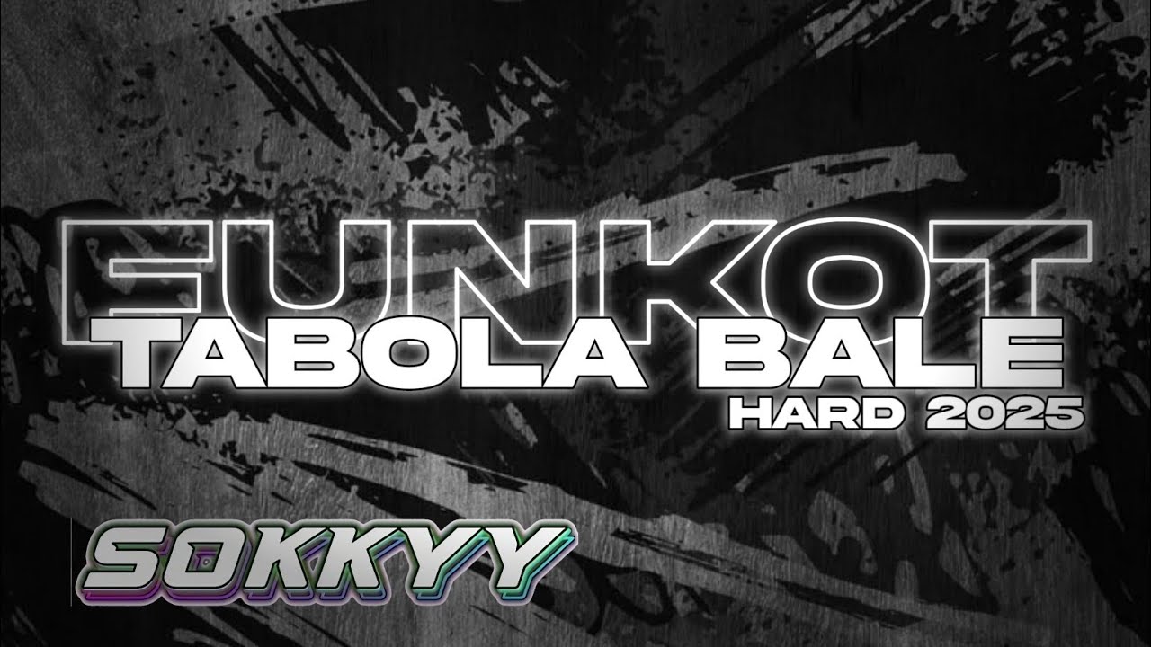 FUNKOT TABOLA BALE ‼️INI KAN FUNKOT YANG KALIAN CARI CARI ‼️