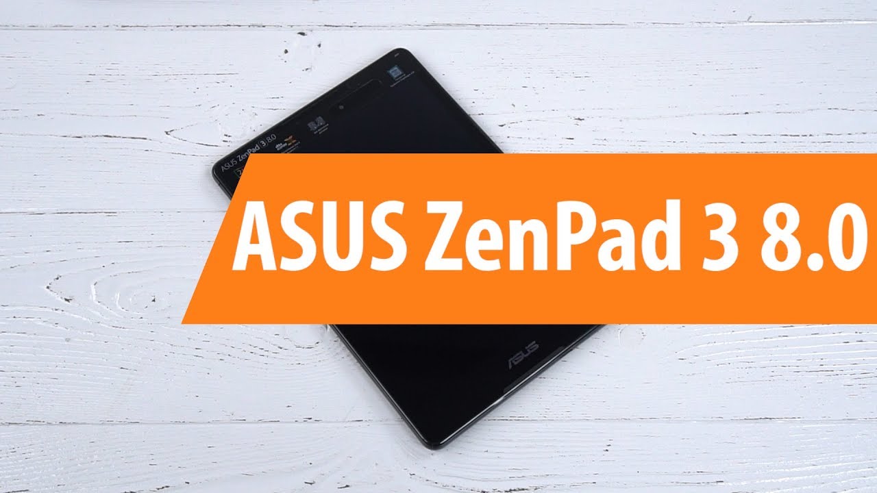 Распаковка ASUS ZenPad 3 8.0 / Unboxing ASUS ZenPad 3 8.0