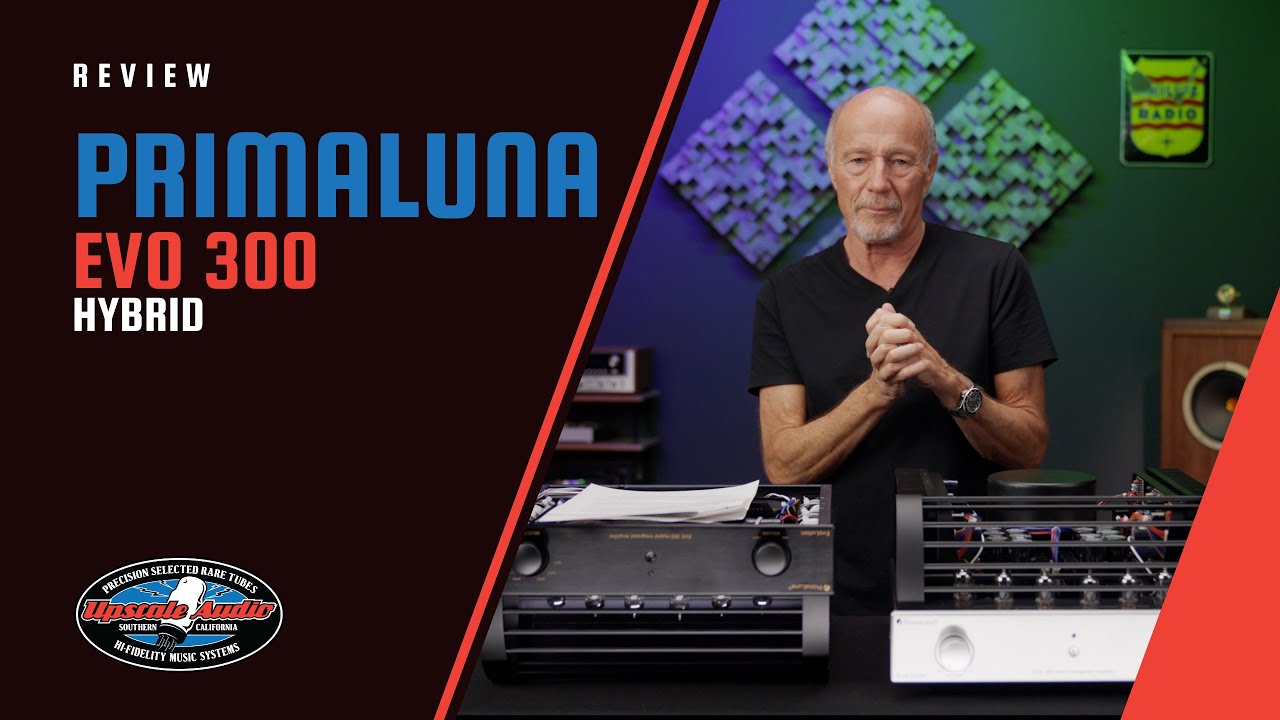НОВИНКА!!! Обзор PrimaLuna EVO 300 ** Hybrid ** интегрированного усилителя с Кевином Дилом из Ups...