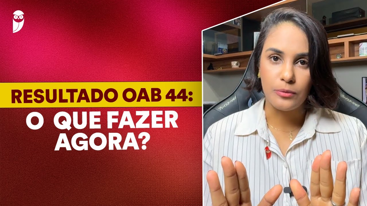 Resultado OAB 44: repescagem x recursos