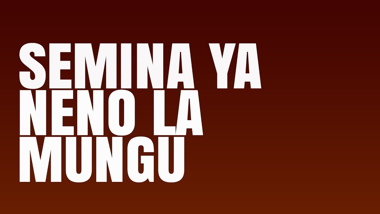 SEMINA YA NENO LAMUNGU 24 FEBRUARY 2026