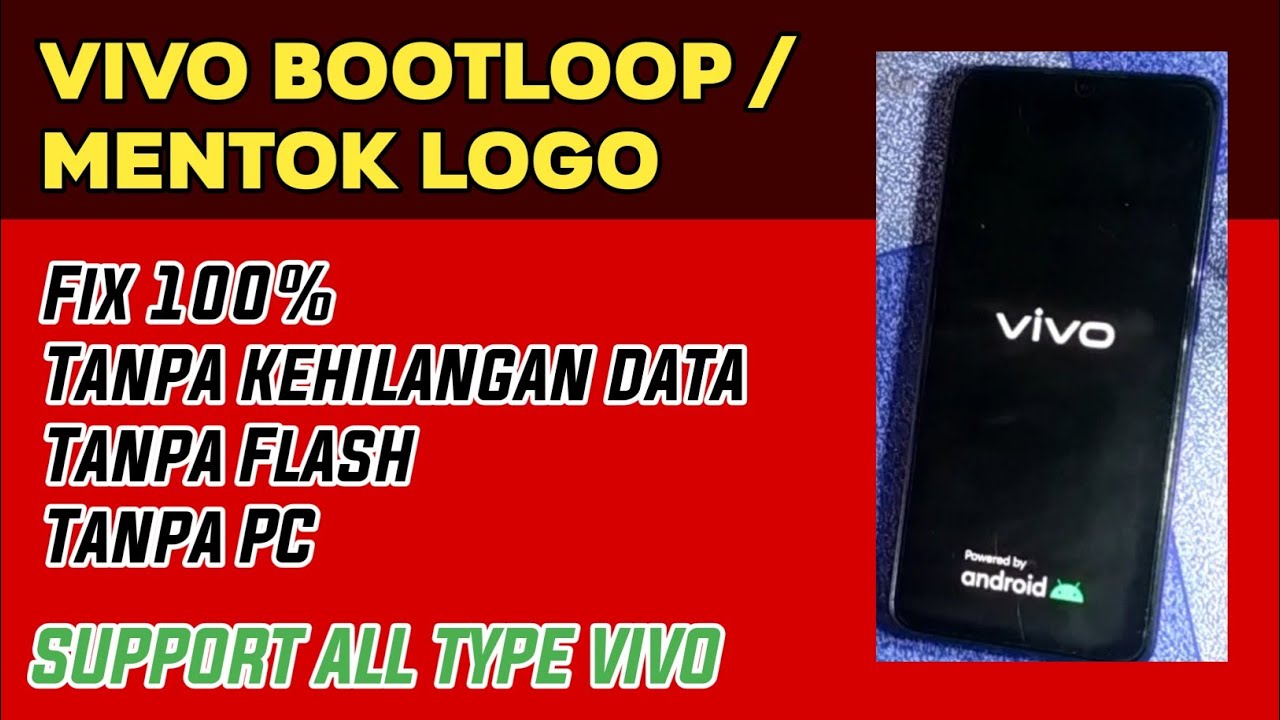Cara Mengatasi VIVO Bootloop Mentok Logo Heng Logo Tanpa Hapus Data Not Eraser Data