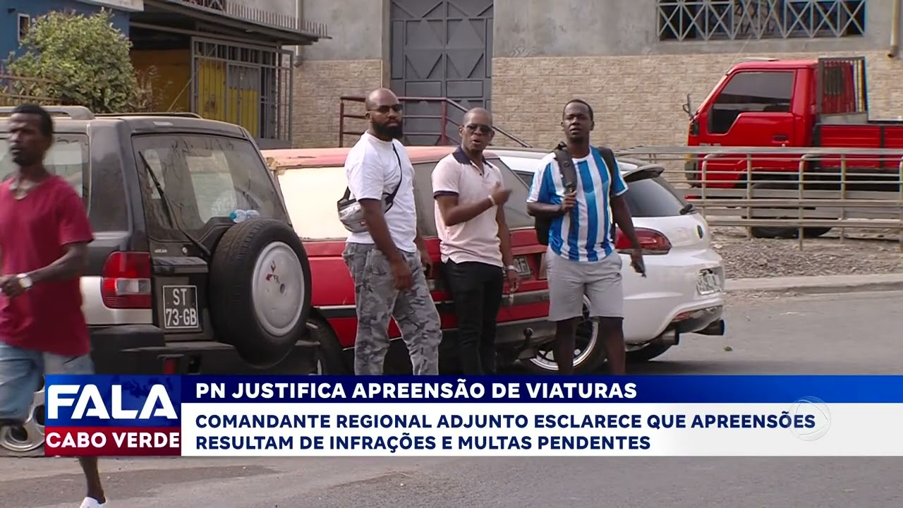 Policia Nacional justifica apreensão de viaturas | Fala Cabo Verde
