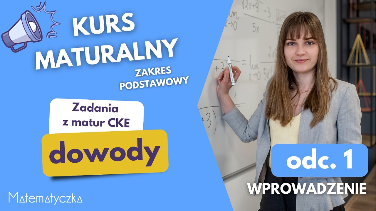 Kurs maturalny ✔️DOWODY | odc. 1 - Wprowadzenie | Matura matematyka podstawowa 2026