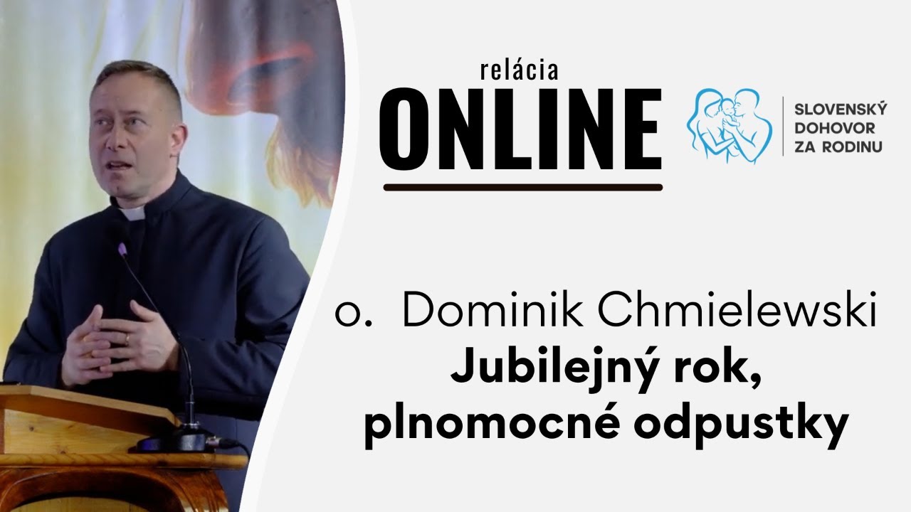 Don Dominik Chmielewski - Jubilejný rok, plnomocné odpustky