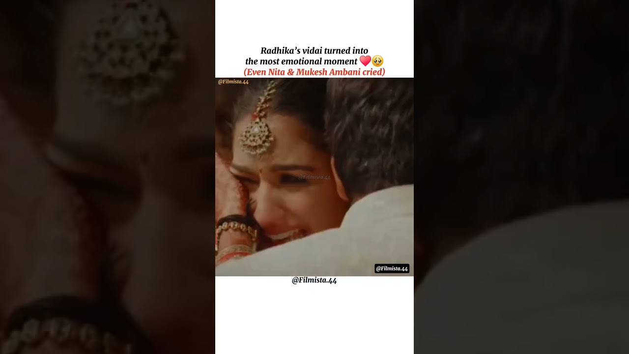 The way nita & mukesh ambani crying 🥹&hearts;️ #shorts #ambani #filmista #vidai #shortfeed #radhikamerchant