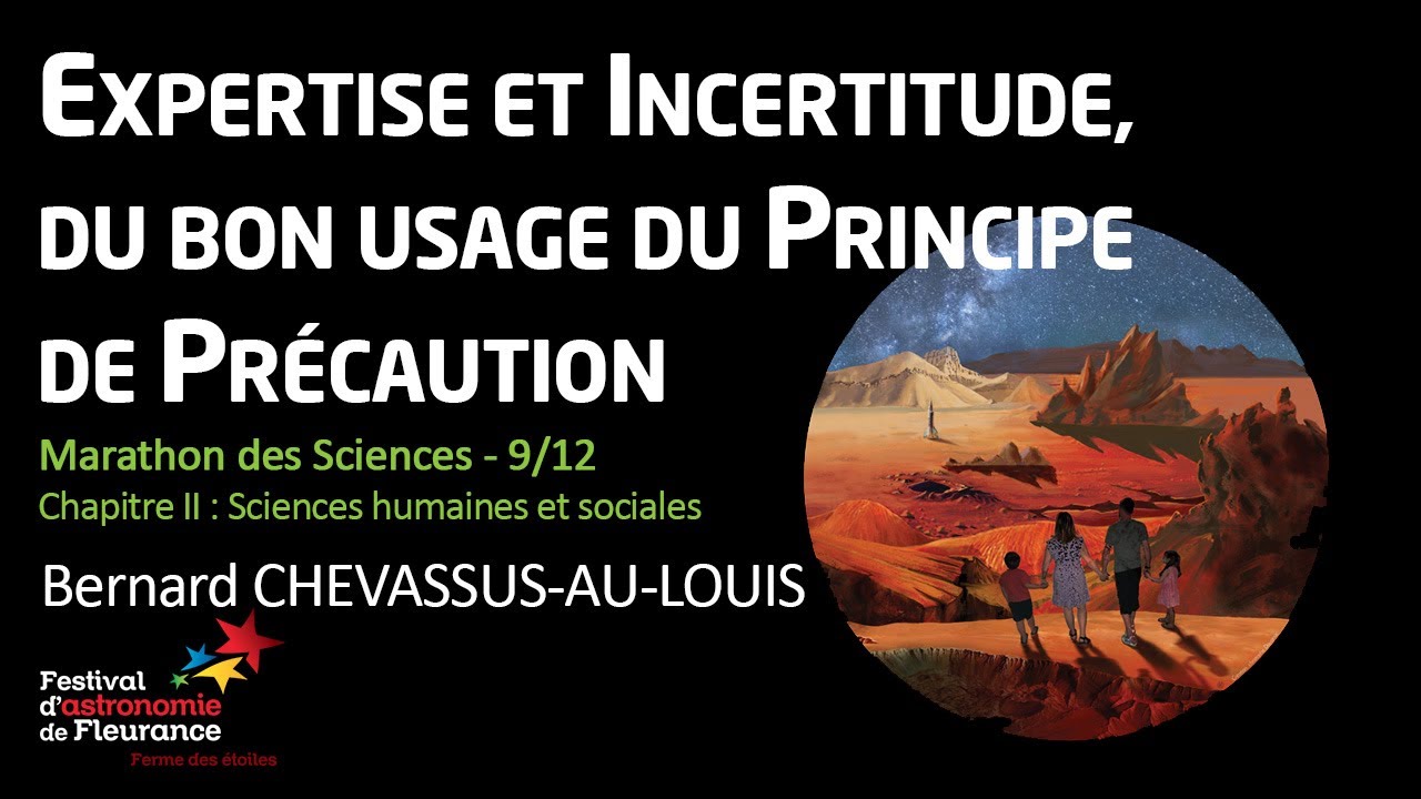 Marathon des Sciences - Expertise du bon usage du principe de pr&eacute;caution - B. CHEVASSUS-AU-LOUIS