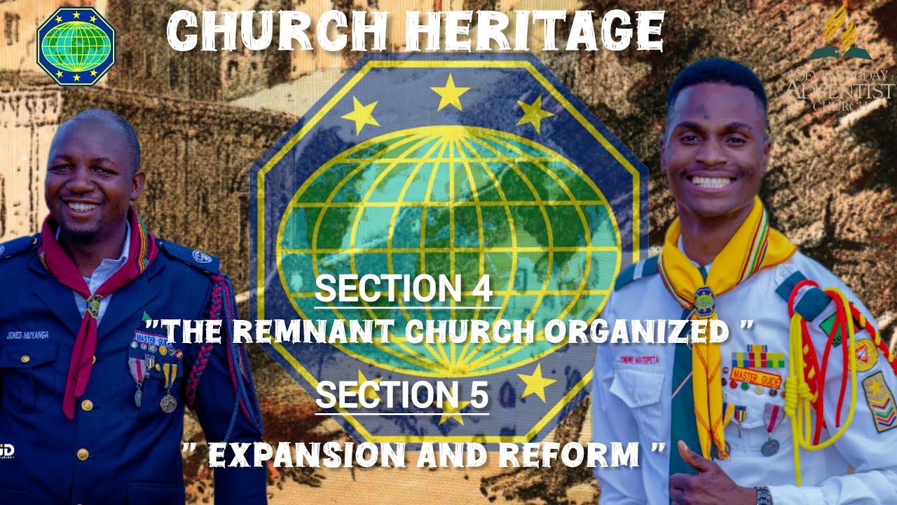 Church Heritage ⭐️ || Sections 4 and 5|| The Remnant Church Organized || Expansion and Reform #sda