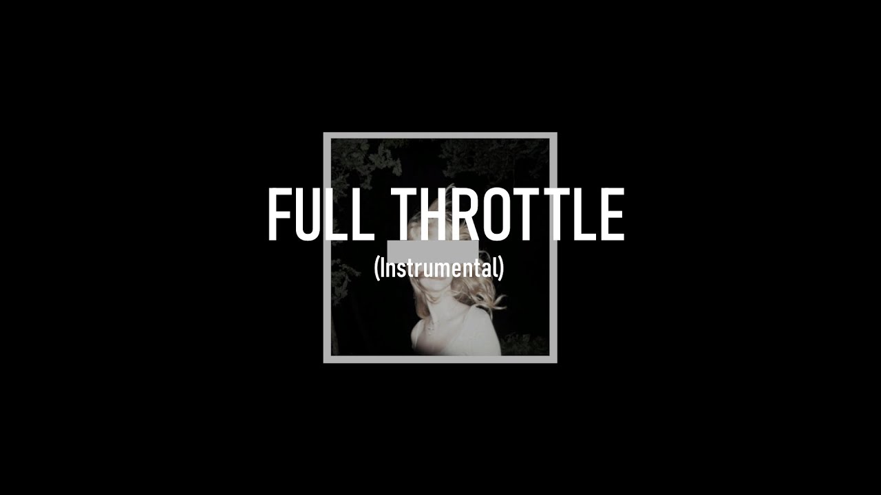 Full Throttle - (Official Instrumental)