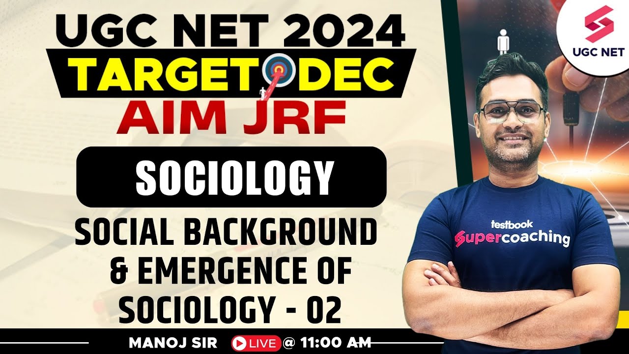 UGC NET Dec 2024 Sociology | UGC NET Sociology Social Background & Emergence -02 | Manoj Sir