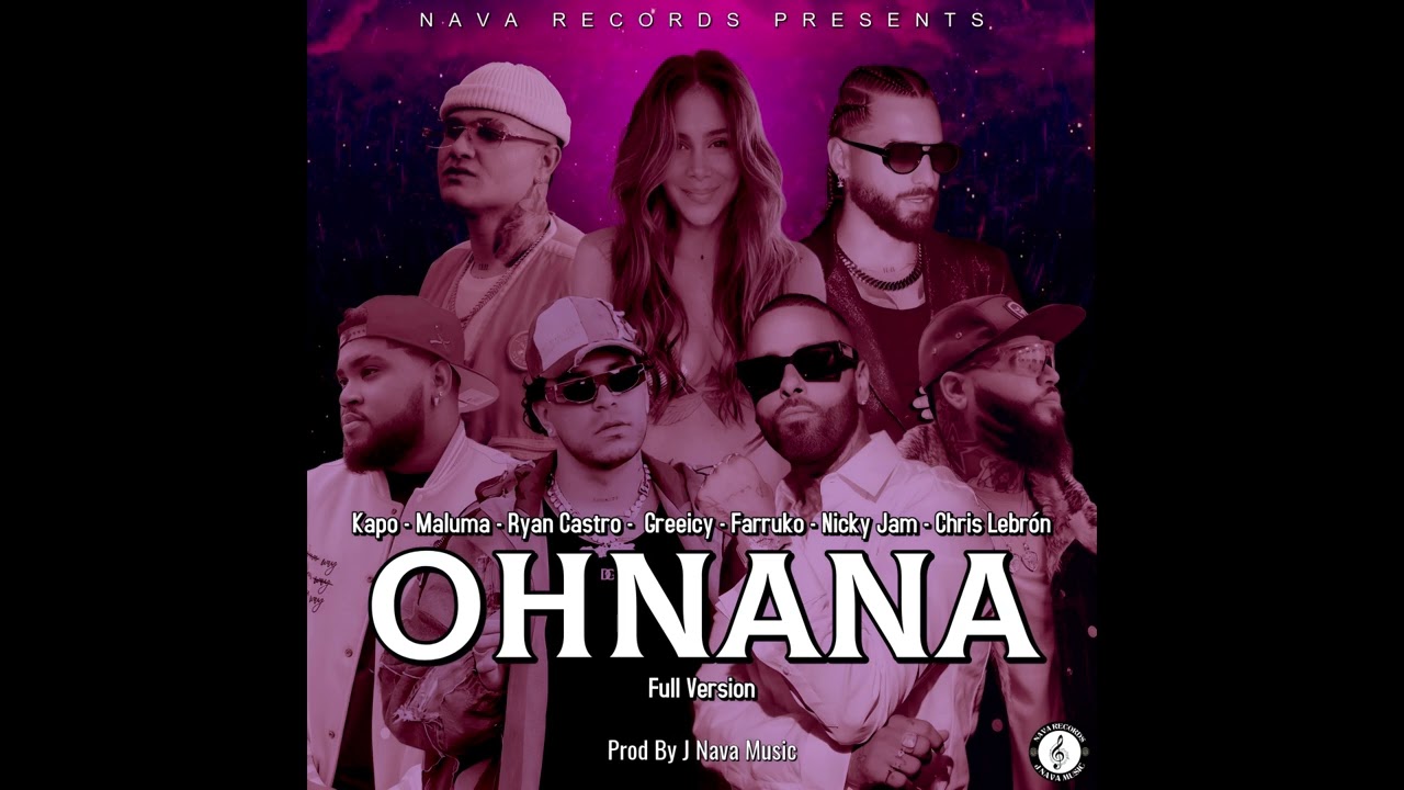 OHNANA (Full Version) (By J Nava Music) - Kapo ❌️ Farruko ❌️ Chris Lebr&oacute;n ❌️ Maluma & Mas
