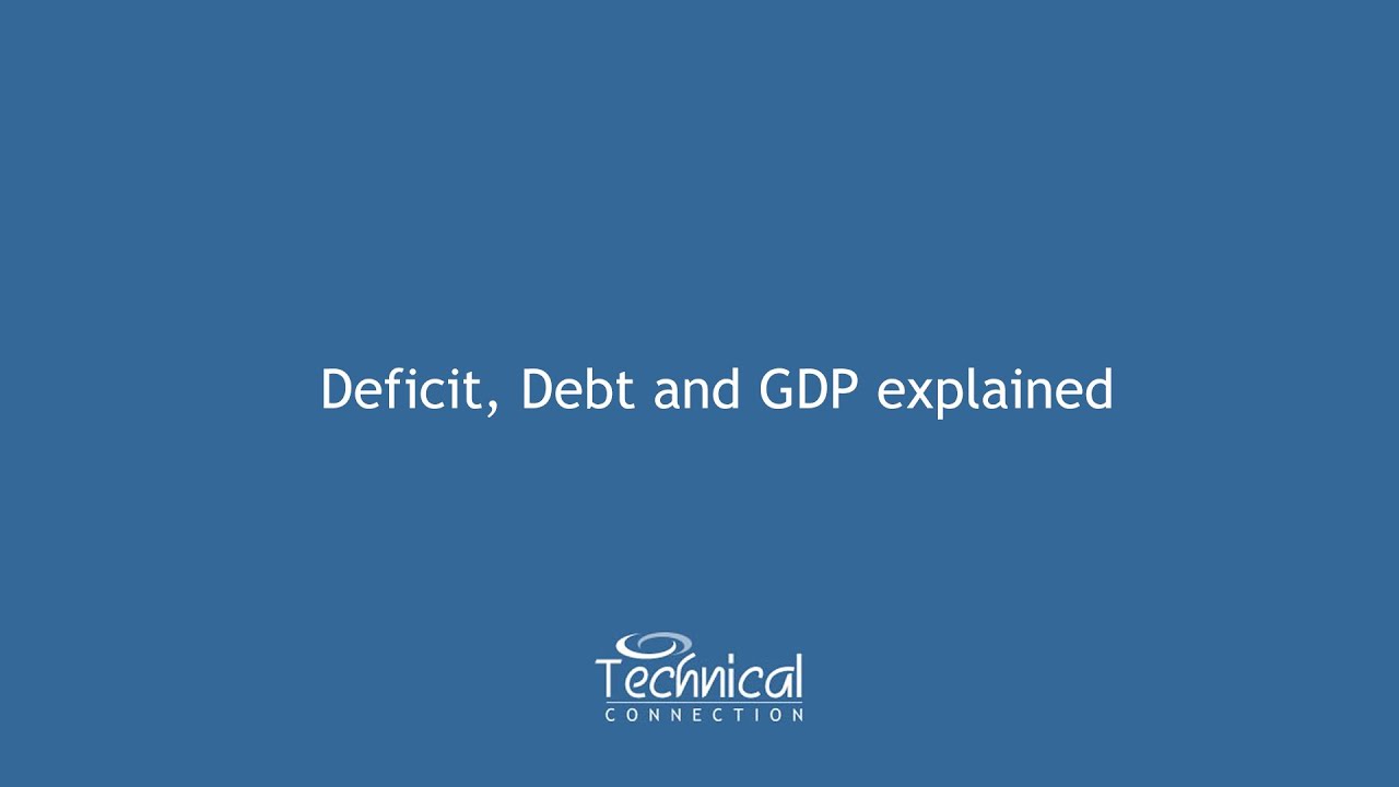 Deficit, Debt and GDP explained