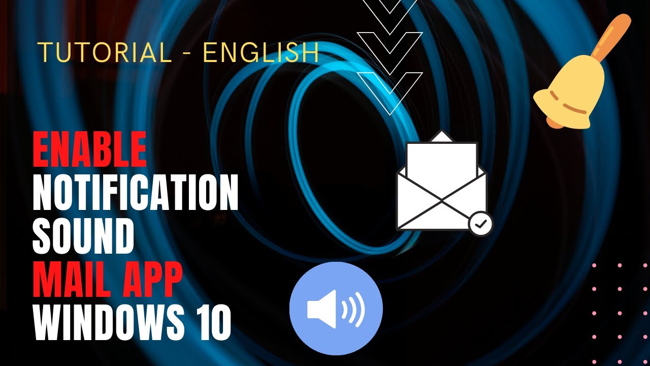 Tutorial: How to enable Notifications Sound on Windows 10 Mail App - ENG