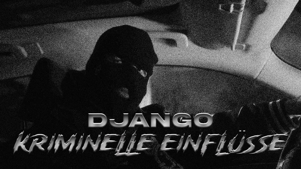 DJANGO - KRIMINELLE EINFLÜSSE