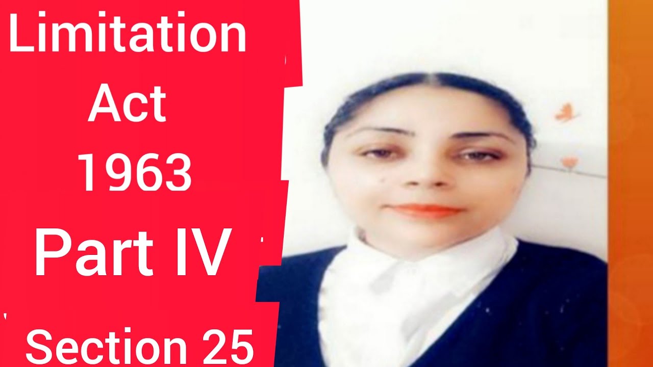Section 25 Limitation Act, 1963 #section25limitationact #limitationact1963